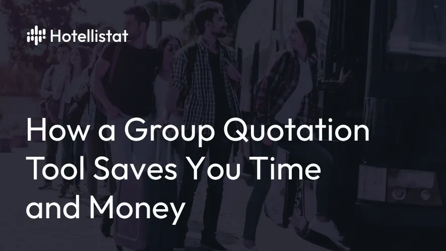 Banner of the post: Group Bookings Made Easy: How a Group Quotation Tool Optimizes the Booking Process
